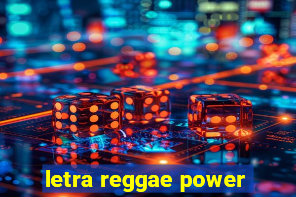 letra reggae power